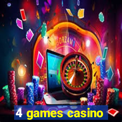 4 games casino