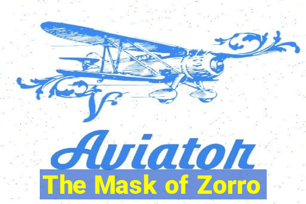 The Mask of Zorro