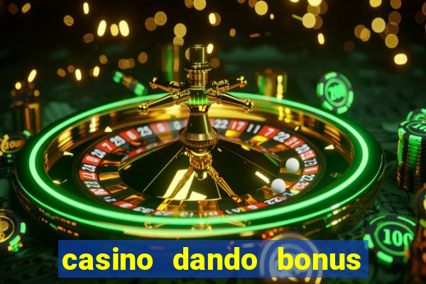 casino dando bonus sem deposito