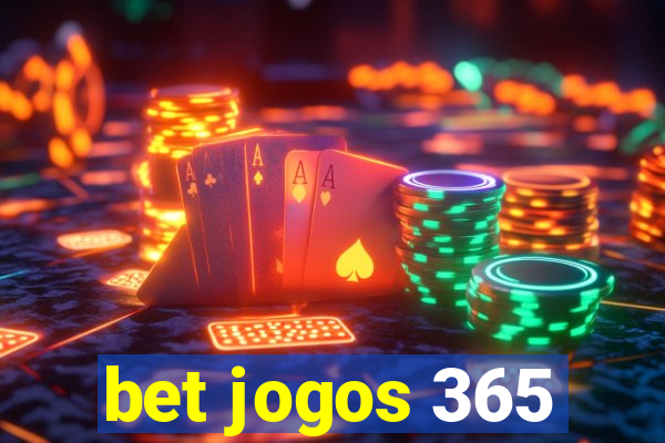 bet jogos 365