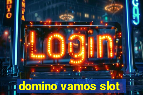 domino vamos slot