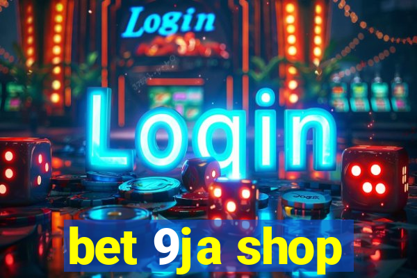 bet 9ja shop