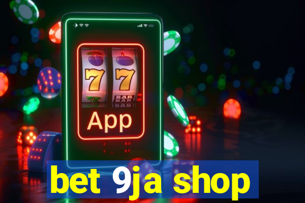 bet 9ja shop