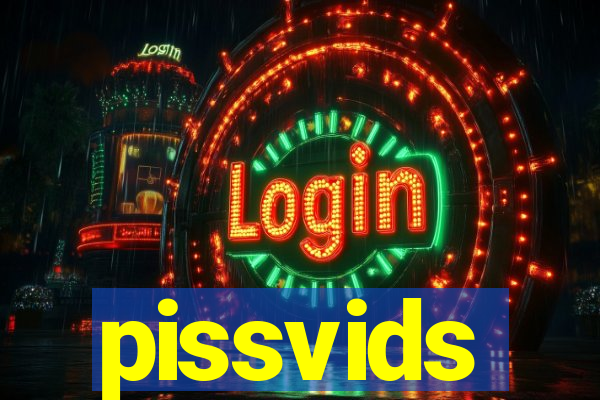 pissvids