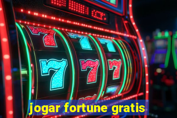 jogar fortune gratis