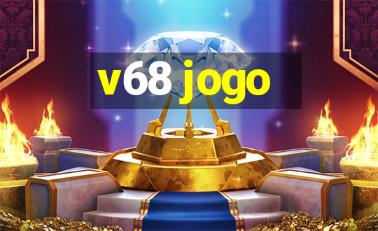 v68 jogo