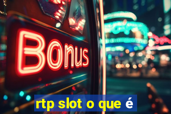 rtp slot o que é