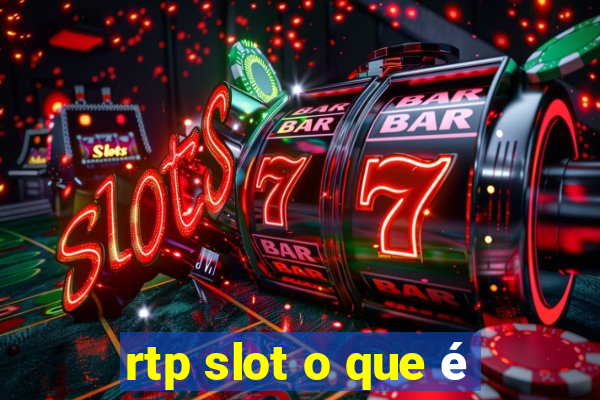 rtp slot o que é