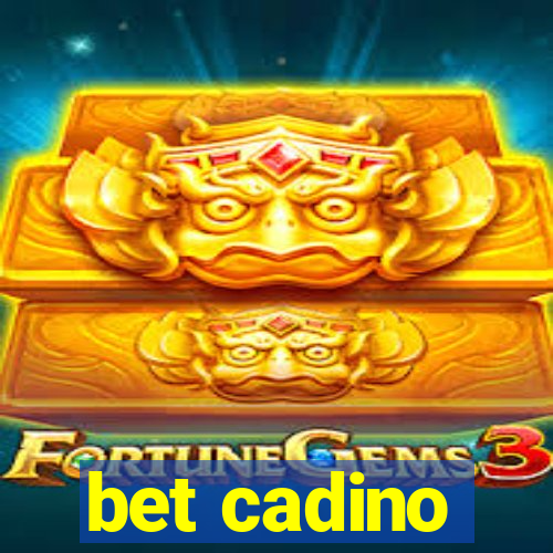 bet cadino