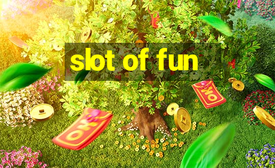 slot of fun