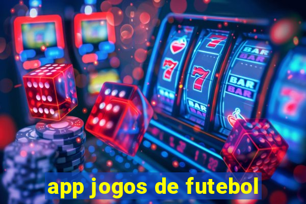 app jogos de futebol