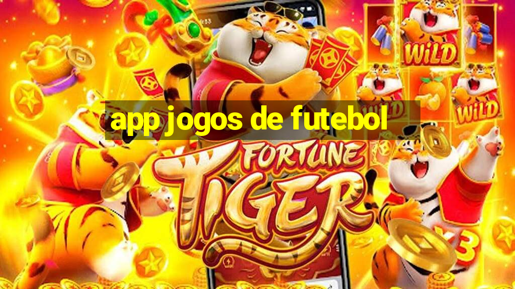 app jogos de futebol