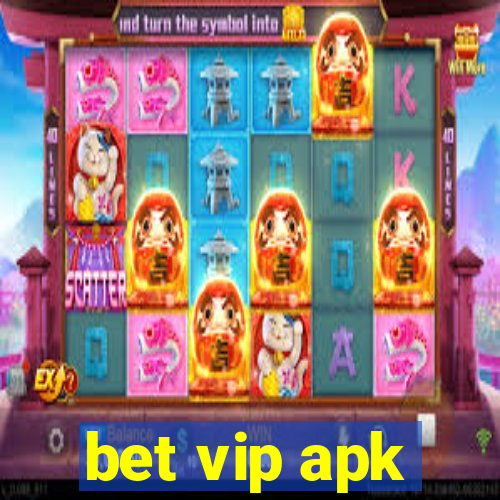 bet vip apk