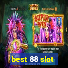 best 88 slot