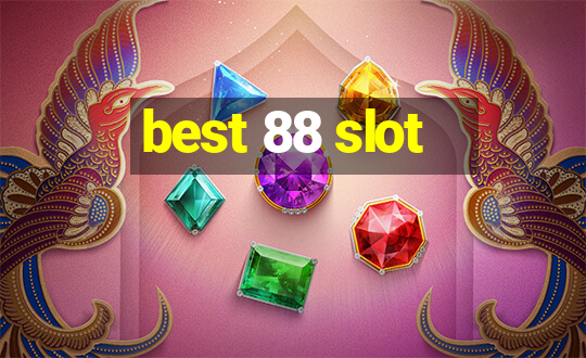 best 88 slot