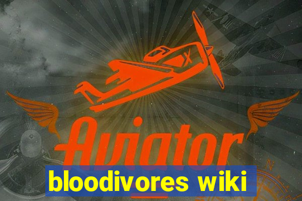 bloodivores wiki