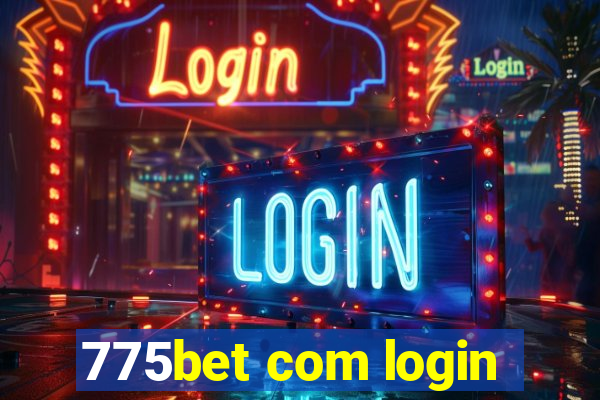 775bet com login