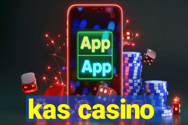 kas casino