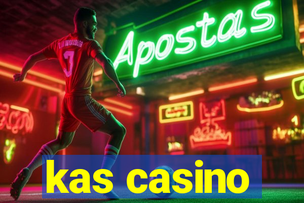 kas casino