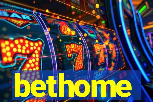 bethome