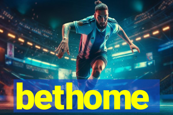 bethome