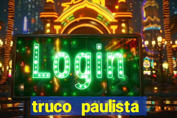 truco paulista passo a passo