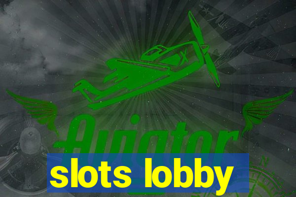 slots lobby