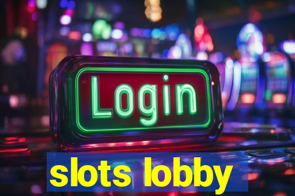 slots lobby