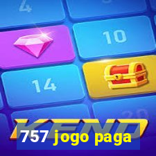 757 jogo paga