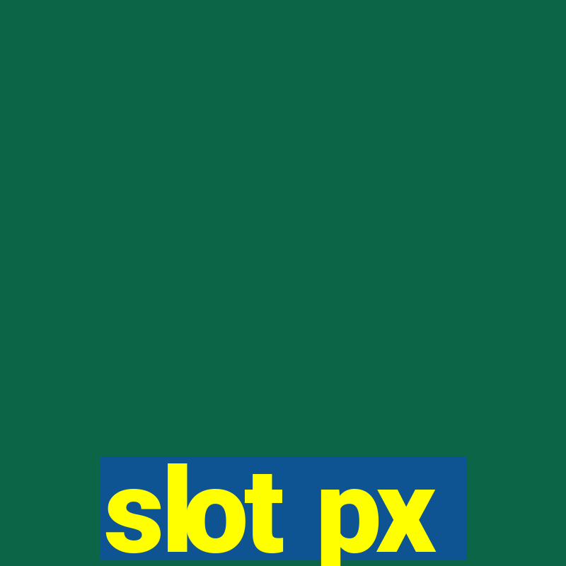 slot px