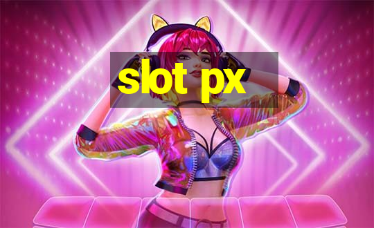 slot px