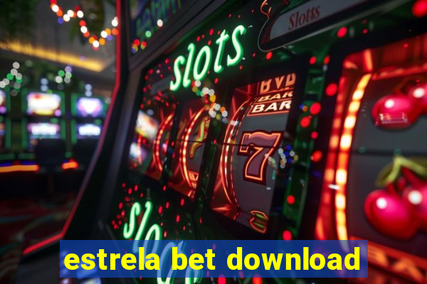 estrela bet download