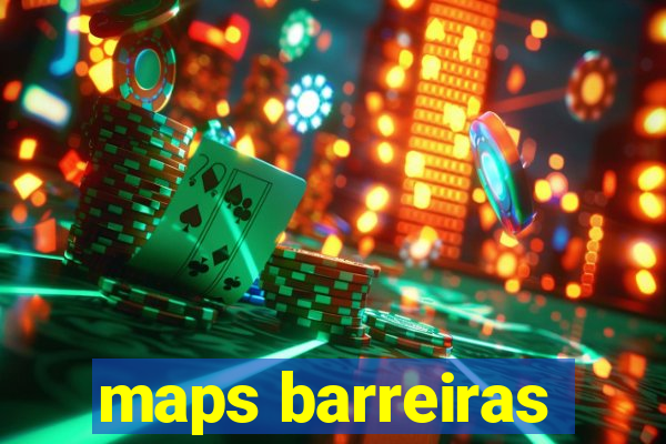 maps barreiras