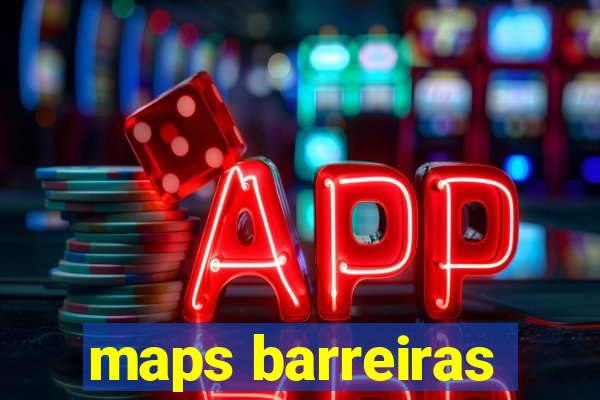 maps barreiras