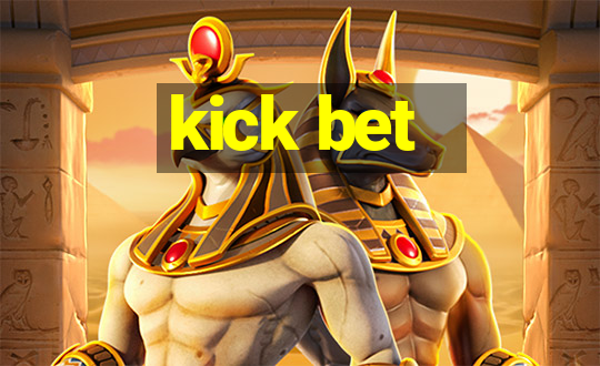 kick bet