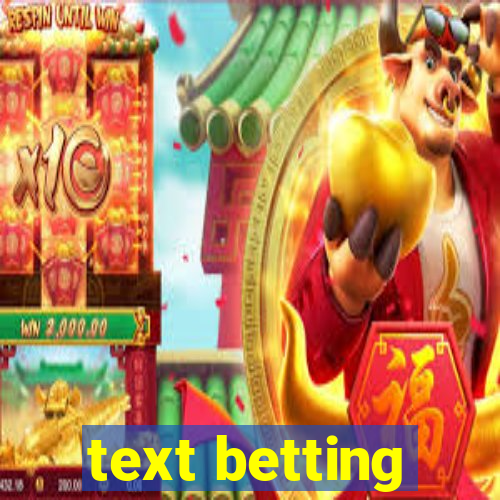 text betting