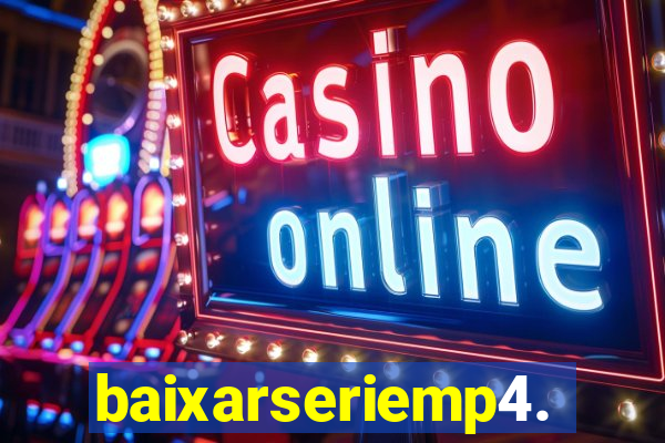 baixarseriemp4.mp