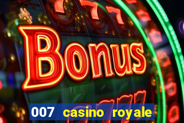 007 casino royale 2006 go filmes