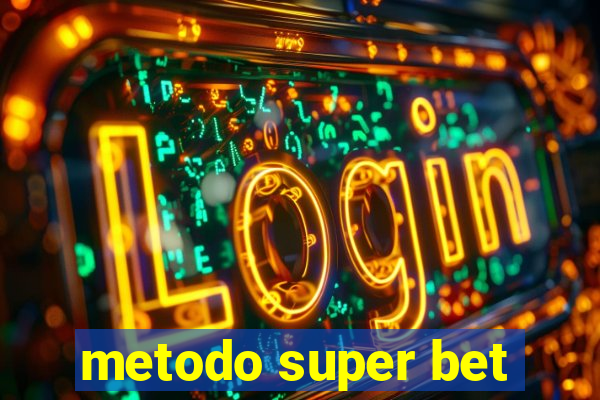 metodo super bet