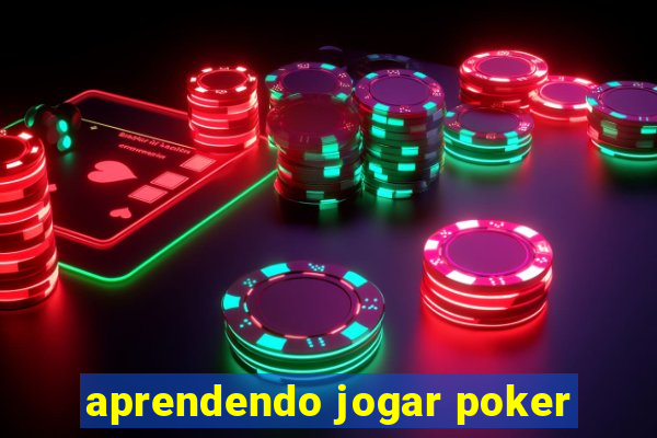 aprendendo jogar poker