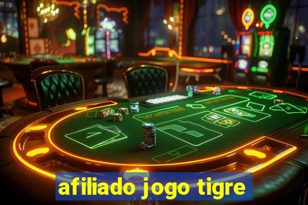 afiliado jogo tigre