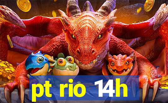 pt rio 14h