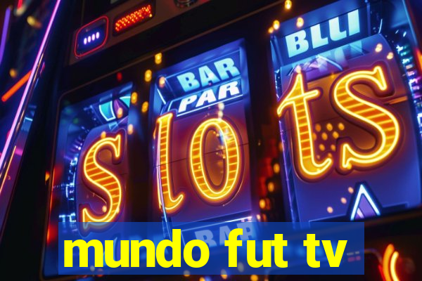 mundo fut tv