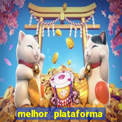 melhor plataforma jogo tigre