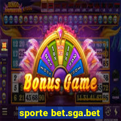 sporte bet.sga.bet