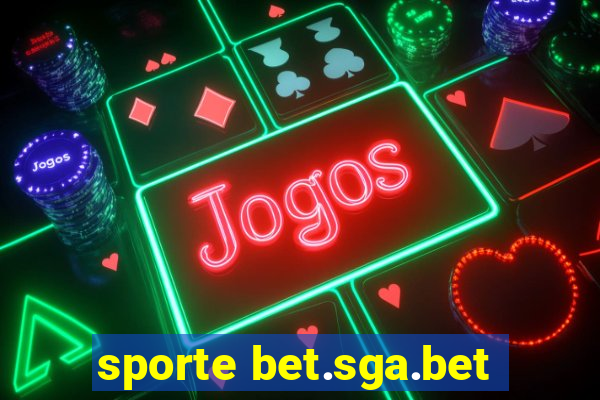 sporte bet.sga.bet