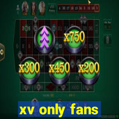 xv only fans