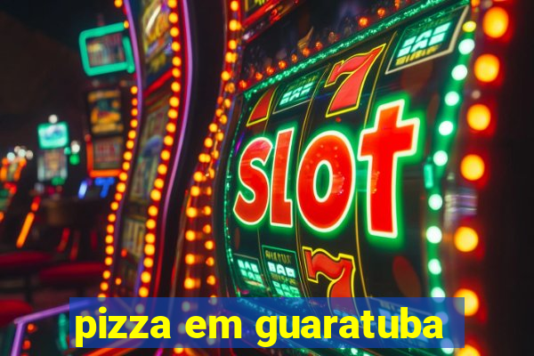 pizza em guaratuba