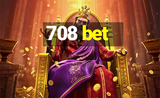 708 bet