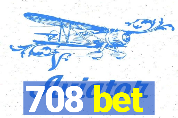 708 bet